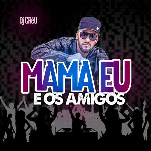 Mama Eu E Os Amigos_poster_image