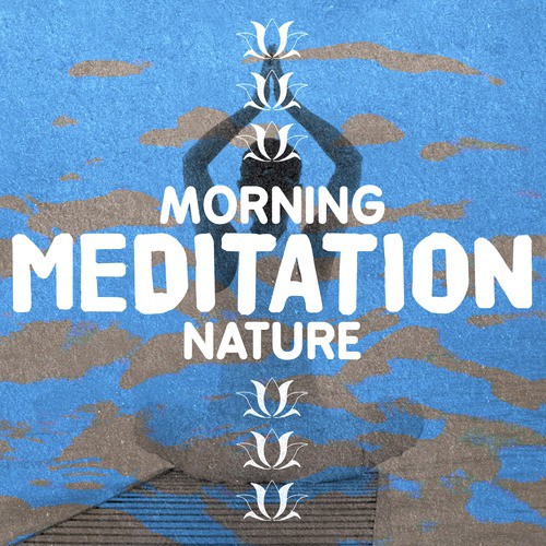 Morning Meditation: Nature