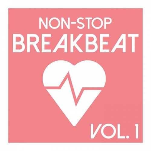 Non-Stop Breakbeat, Vol. 1