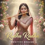 Radha Radha (Positive Bhajan)