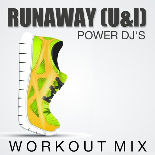Runaway (U & I) (Workout Mix)