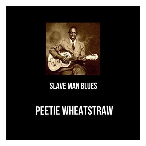 Slave Man Blues