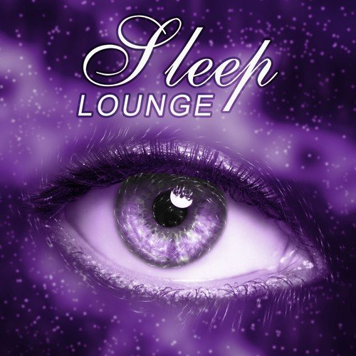 Sleep Lounge – Deep Sleep Relaxation, Pure Sounds of Nature, Sleep Ambience
