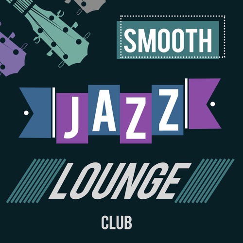 Smooth Jazz Lounge Club