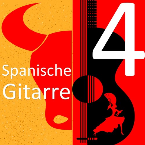 Spanische Gitarre: Die Besten Lieder Auf Der Gitarre, Vol. 4 Songs