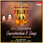 Sri Raghavendra Suprabhatham &amp; Mangalasasanam