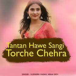 Tantan Hawe Sangi Torche Chehra-FUUsVzBZX1Q