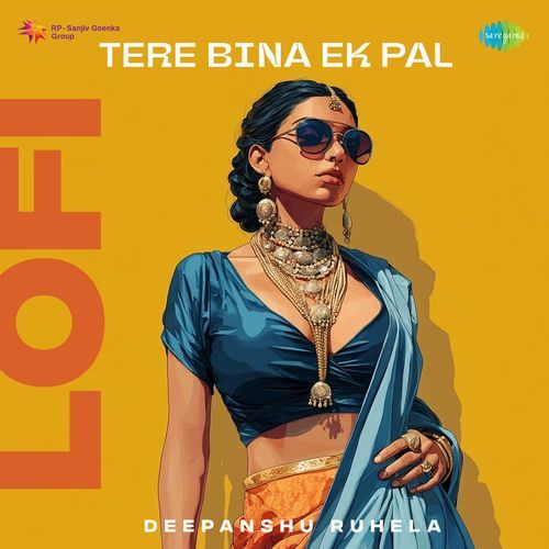 Tere Bina Ek Pal - Lofi