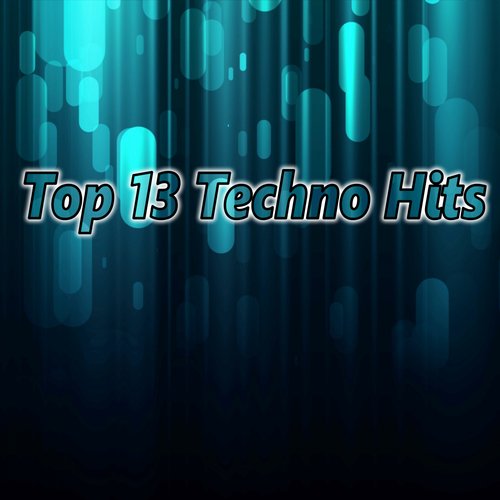 Top 13 Techno Hits_poster_image