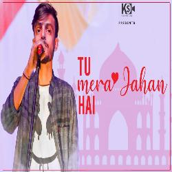 Tu Mera Jahan Hai