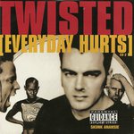 Twisted - Everyday Hurts (Cake Mix)