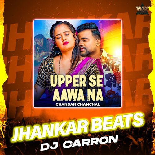 Upper Se Aawa Na (Jhankar Beats)