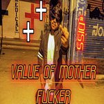Value Of Mother Fucker