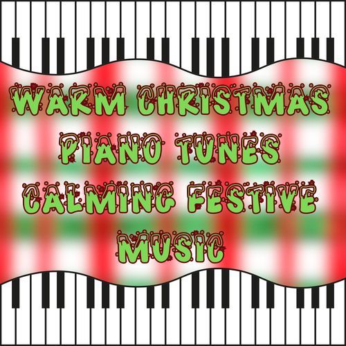 Warm Christmas Piano Tunes Calming Festive Music_poster_image