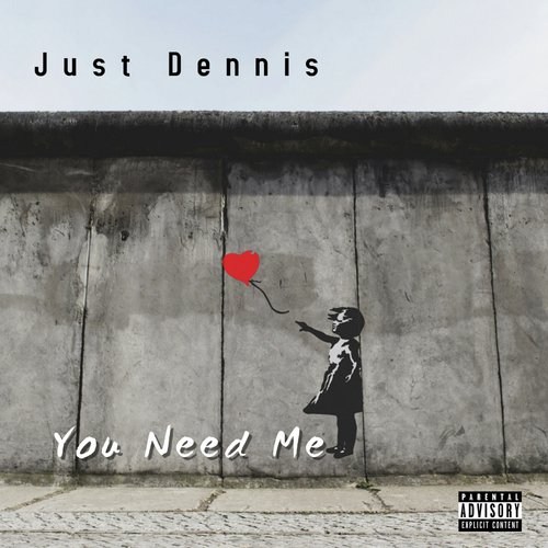 You Need Me