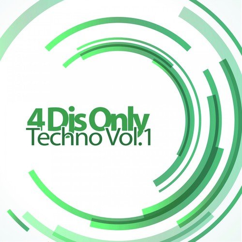 4 Djs Only - Techno, Vol. 1