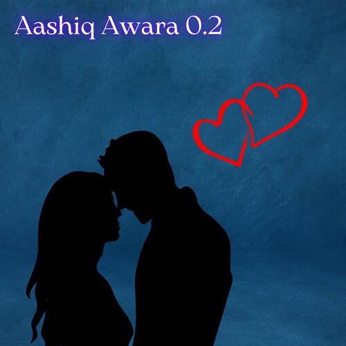 Aashiq Awara 0.2