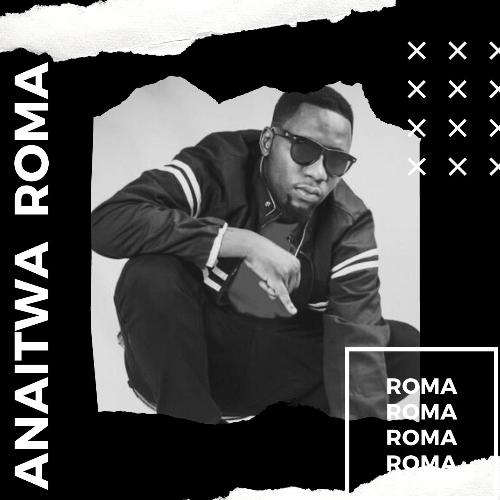 Anaitwa Roma-okv tunes