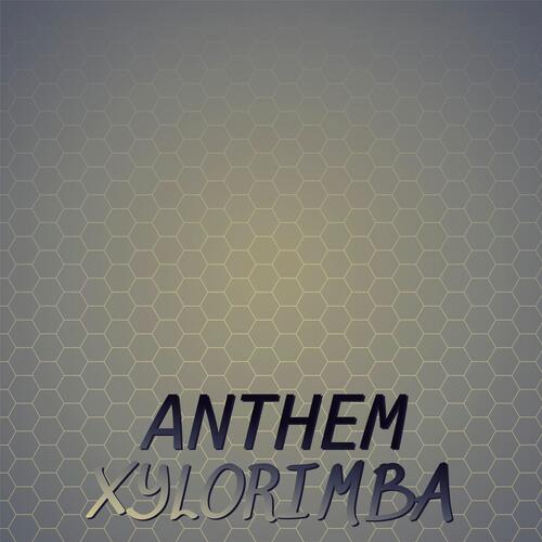 Anthem Xylorimba
