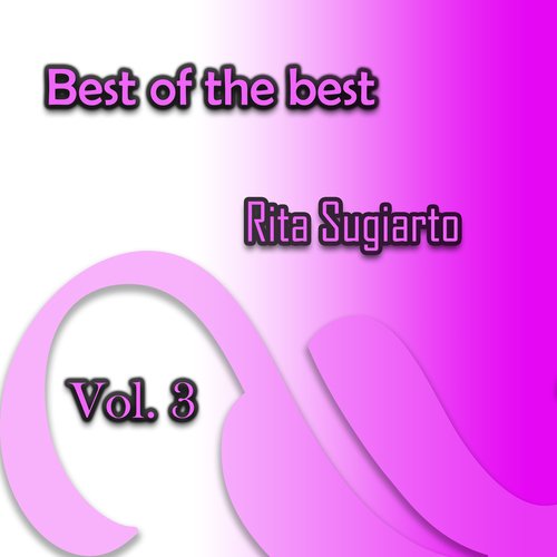 Best of the best Rita Sugiarto, Vol. 3