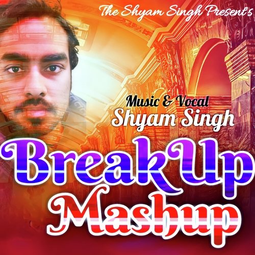 Breakup Mashup Bhojpuri