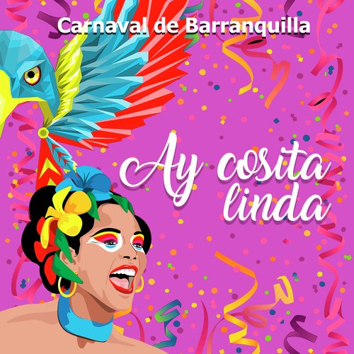 Carnaval de Barranquilla: Ay Cosita Linda