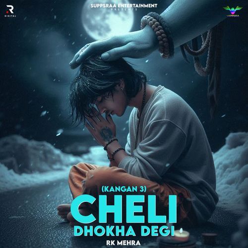 Cheli Dhokha Degi (Kangan 3)