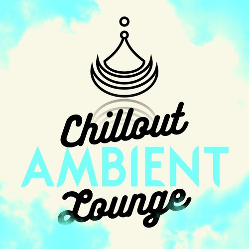 Chillout Ambient Lounge