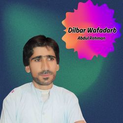 Dilbar Wafadarb-Eg4KBTh0eVQ