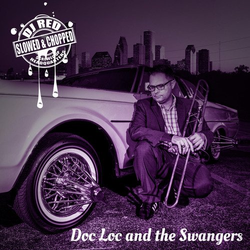 Doc Loc and the Swangers (Slowed and Chopped)_poster_image