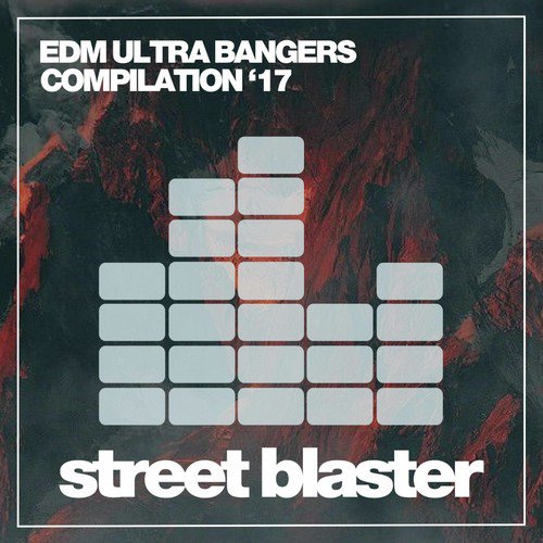 EDM Ultra Bangers 2017