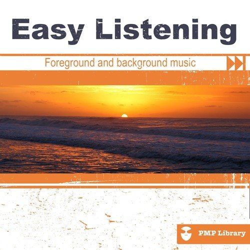 Easy Listening (Foreground and Background Music for Tv, Movie, Advertising  and Corporate Video) Songs, Download Easy Listening (Foreground and Background  Music for Tv, Movie, Advertising and Corporate Video) Movie Songs For Free