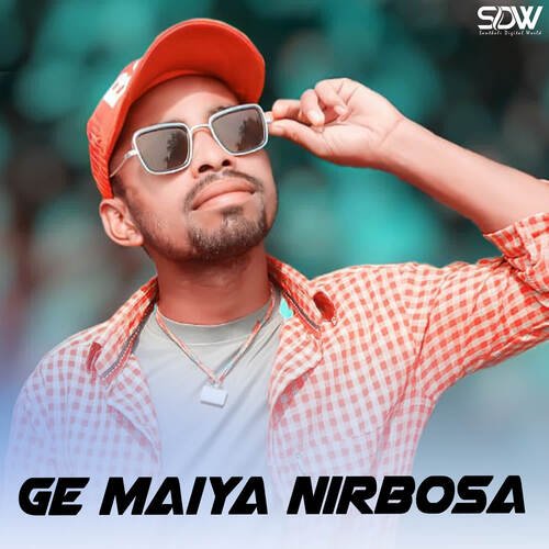 Ge Maiya Nirbosa