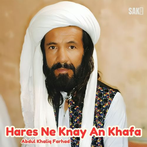 Hares Ne Knay An Khafa