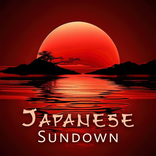 Japanese Sundown: Zen Relaxation and Meditation with Traditional Japanese Music