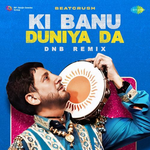 Ki Banu Duniya Da - BeatCrush DnB Remix