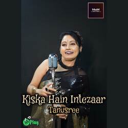 Kiska Hain Intezaar-IxxeXDVCaHw