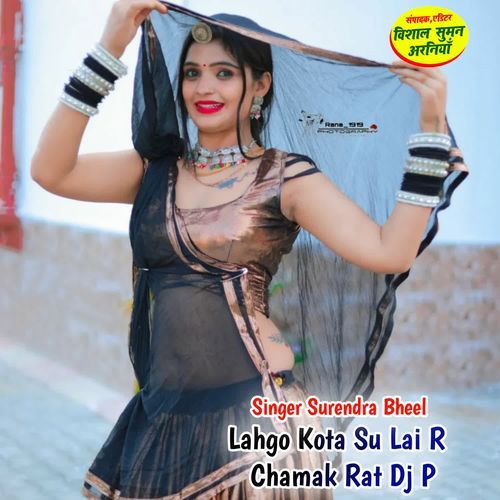 Lahgo Kota Su Lai R Chamak Rat Dj P