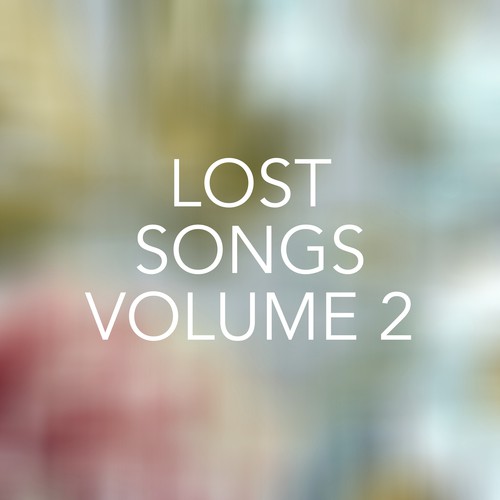 Lost Songs, Vol. 2