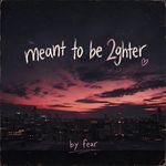 Meant to be 2gheter