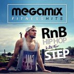 Megamix Fitness RnB & Hip Hop Hits for Step (25 Tracks Non-Stop Mixed Compilation for Fitness & Workout)