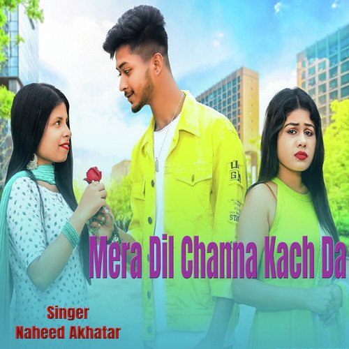 Mera Dil Channa Kach Da (Gazal Song)