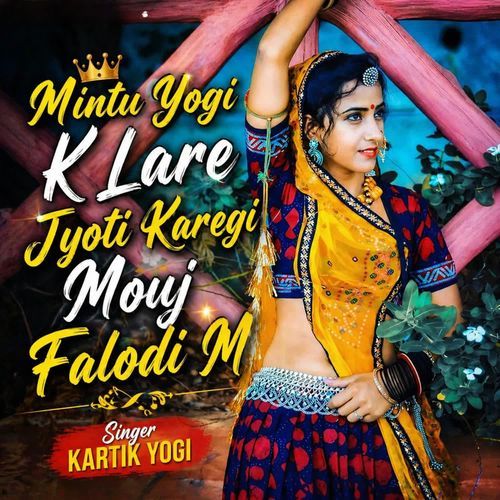 Mintu Yogi K Lare Jyoti Karegi Mouj Falodi M