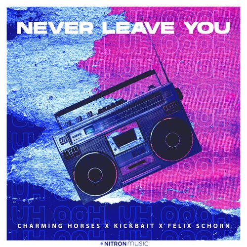 Never Leave You (Uh Oooh, Uh Oooh)_poster_image