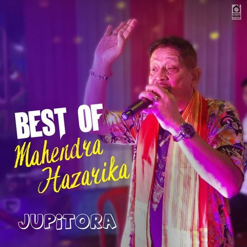 O Jupi Jupi Tora (Best Of Mahendra Hazarika)