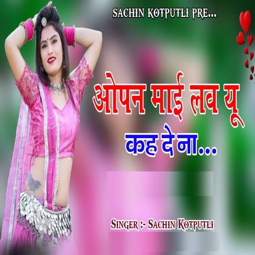 Open Mai Love You Kah De Na