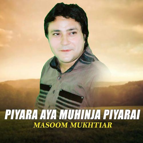 Piyara Aya Muhinja PiyaraI