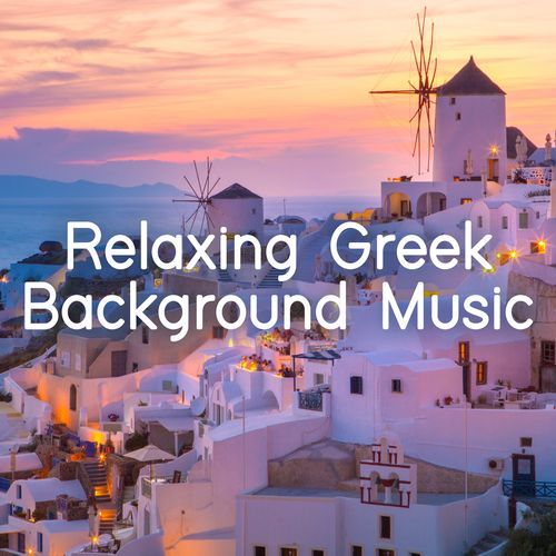 Relaxing Greek Background Music