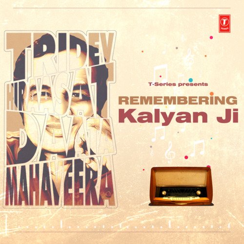 Remembering Kalyan Ji