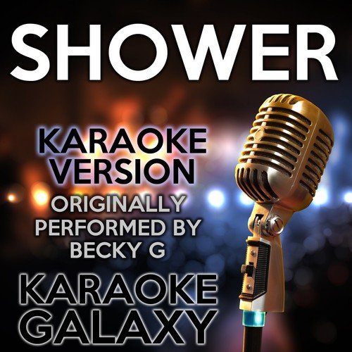 Shower (Karaoke Version) (Originally Performed By Becky G)_poster_image